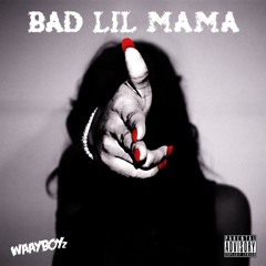 Bad Lil Mama