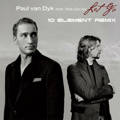 Paul van Dyk - Let Go (10 Element Remix)
