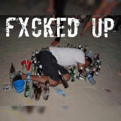 FXCKED UP! (Prod. Gxhst)