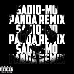Sadiq - Panda (Remix)