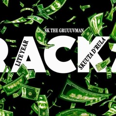 Lite Year & Skuuta D'Rula - Rackz [PROD. SK The GruuuVman]
