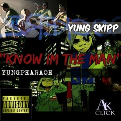 Yung Skipp- "Know Im The Man" (Ft Yung Pharaoh) [Prod By Shaad Stoner] (1)