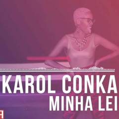 Karol Conka - Minha Lei