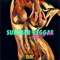 SUMMER REGGAE FUSION MIX