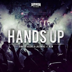 Dimitri Vegas & Like Mike vs. NLW - Hands Up (Extended Mix)