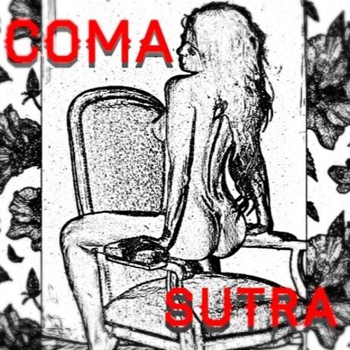 Coma Sutra (Cam X A.R Hustle)