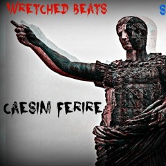 Caesum Firere Ft Wretched Beats