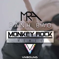 Mr.A - Bảnh Bao (Monkey Rock Remix) *FREE DOWNLOAD*