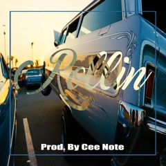 Rollin Prod. By Cee Note (SOLD)