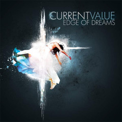Current Value - Edge of Dreams *FREE DOWNLOAD*
