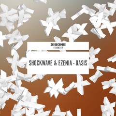 Shockwave & Ezenia - Oasis (#XBONE114)