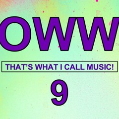 OWW THAT'S WHAT I CALL MUSIC! 9