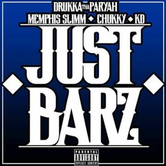 ''JUST BARZZ'' by Drukka, Memphis Slimm, Chukky, & KD.mp3