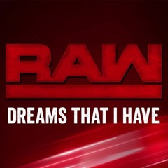 WWE Monday Night RAW - Dreams That I Have (WWE RAW Bumper Theme Song by CFO$)