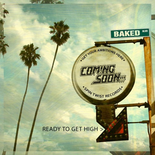 Ready To Get High "Promo" (Release Date: 26th AUG)