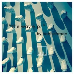 Habischman - The Way (Just Her Remix)