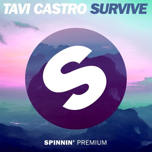 Tavi Castro - Survive [OUT NOW]