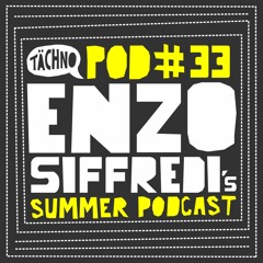 TAECHNOPOD#33 - Enzo Siffredi (August 2016)