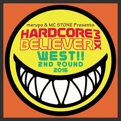 HARDCORE BELIEVER MIX WEST 2ND ROUND #HCBW2