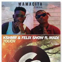 Tinie Tempah - Mamacita ft. Wizkid VS KSHMR & Felix Snow - Touch (ft. Made) [ Matt-Mashup]