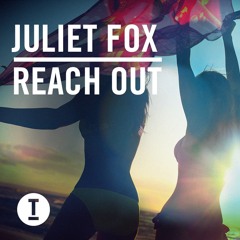 Juliet Fox - Reach Out