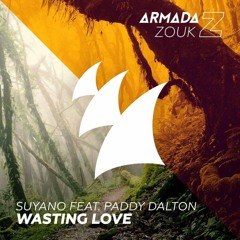 Suyano feat. Paddy Dalton - Wasting Love (Radio Mix)
