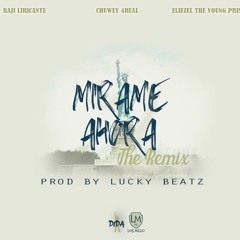 RAJI FT CHUWEY X ELIEZEL - MIRAME AHORA REMIX