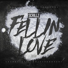 Scrillz - Fell In Love