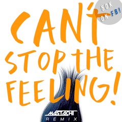 Justin Timberlake - Can't Stop The Feeling(Mastachi Remix)