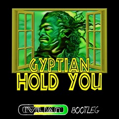 Gyptian - Hold You (Civilian Bootleg)