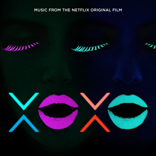 Galantis and East & Young - Make Me Feel – from XOXO the Netflix Original Film