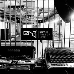 Env3 liveset at Tresor Berlin 3.8.2016