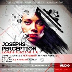 Josephs Perception - Love & Justice EP - Out Now!