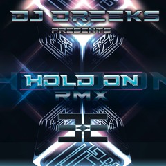 Hold On RMX (by DJ DREEKS)