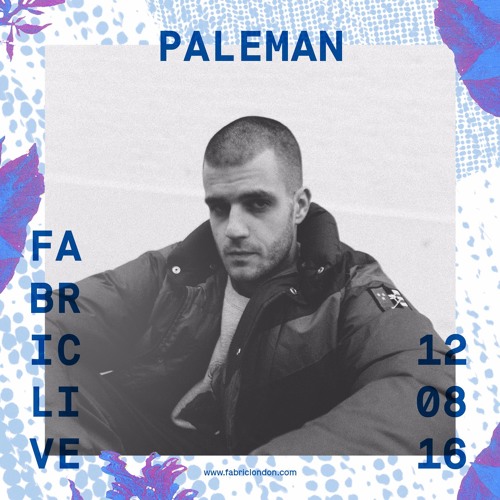 Paleman - FABRICLIVE x Paleman Presents Promo Mix