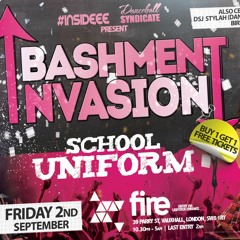 BASHMENT INVASION : 2nd September : Fire Nightclub  | MIXED BY @DJ_SCARFZ