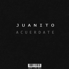 Juanito - Acuerdate (Original Mix)
