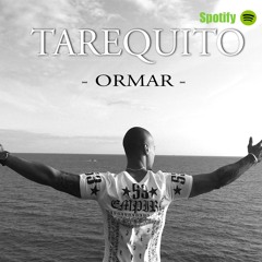 Tarequito - ORMAR