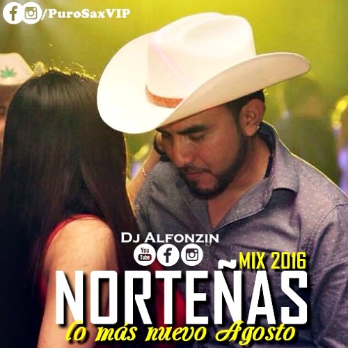 Norteñas MIX 2016 | Lo más nuevo AGOSTO - DjAlfonzin