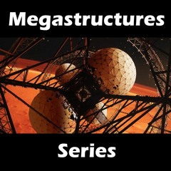 Megastructures