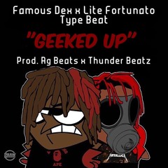 Famous Dex x Lite Fortunato Type Beat "Geeked Up"(Prod. Ag Beats X Thunder Beatz)