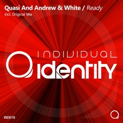 Quasi And Andrew & White - Ready (Original Mix) **OUT 8.8.2016**
