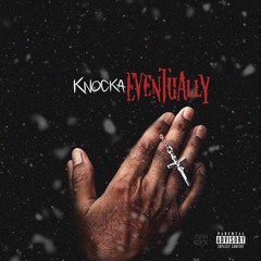 Knocka - Eventually