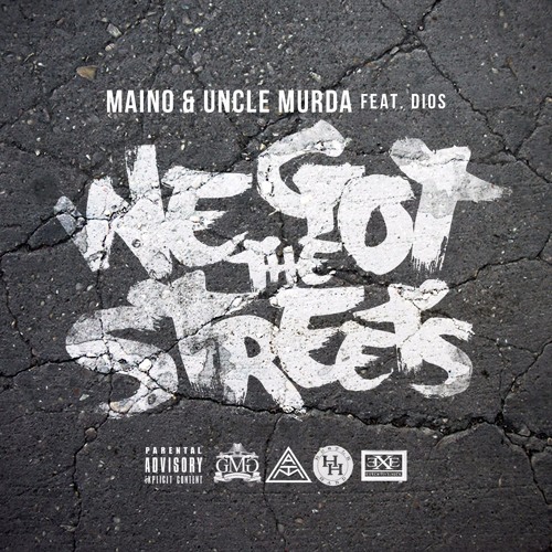 Maino x Uncle Murda Ft. Dios : We Got The Streets