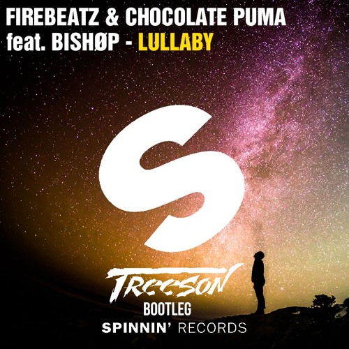 Stream Lullaby (Treeson Bootleg)- Firebeatz & Chocolate Puma feat. Bishøp [  Free Download ] by Treeson Extras | Listen online for free on SoundCloud