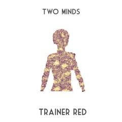 Nero - Two Minds (Trainer Red Remix)