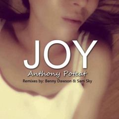 Joy - Anthony Poteat - Benny Dawson UK Mix, Sam Sky US Remix