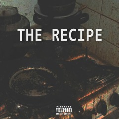 The Recipe (Prod.Chris Maejor)