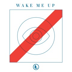 Wake Me Up
