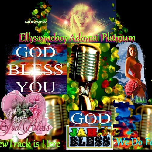 GOD JAH BLESS (DiamondPlatnumz inspiration)Ellysomeboy Adonai Platnum
